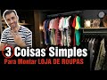 3 Coisas para MONTAR sua LOJA DE ROUPAS gastando POUCO   #lojaderoupas