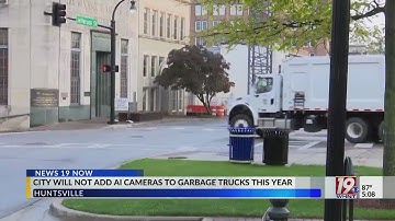 City of Huntsville Will Not Add ‘AI’ Cameras to Garbage Trucks This Year | Sept. 12, 2025 | News 19