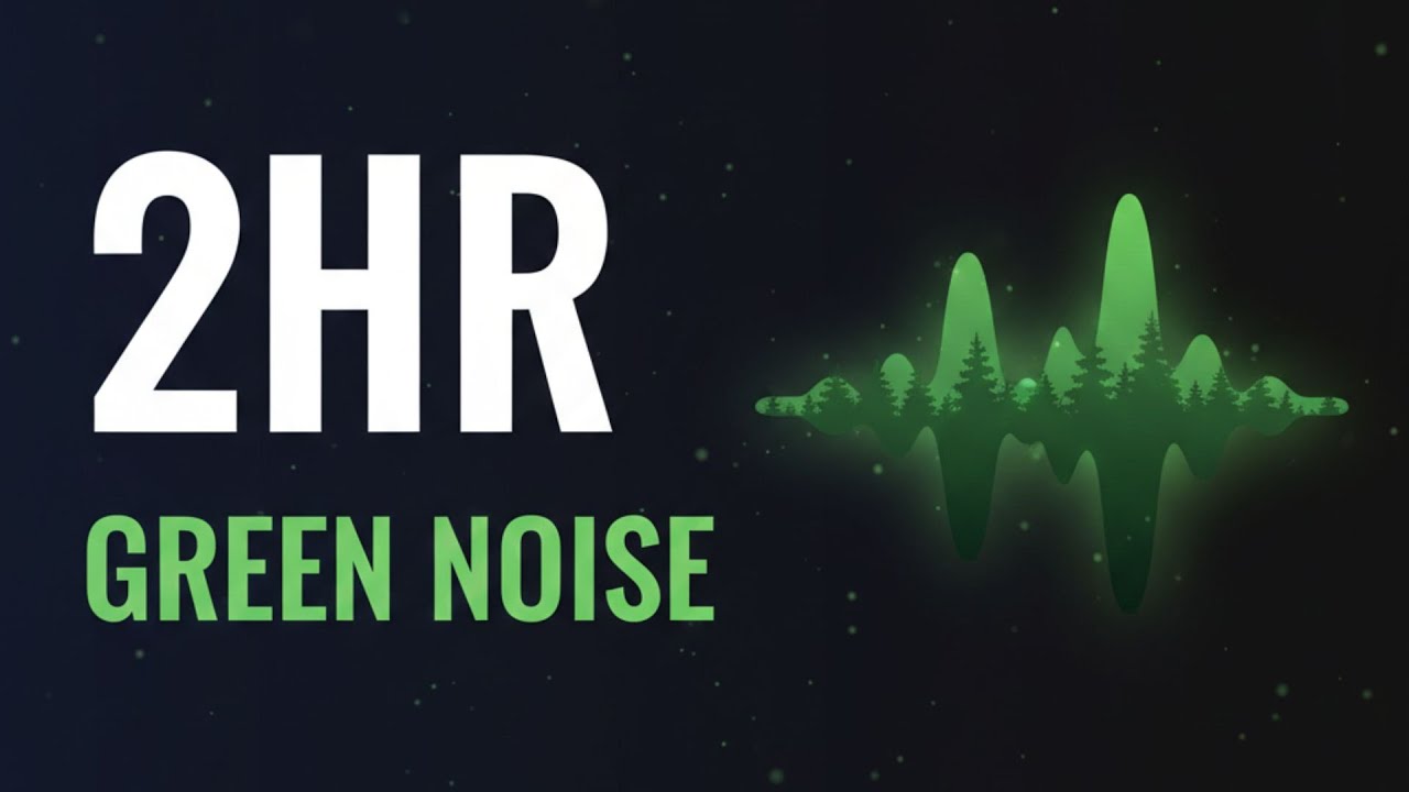 Green Noise | 2 Hours | Natural Mid-Frequency Calm | ADHD & Relaxation