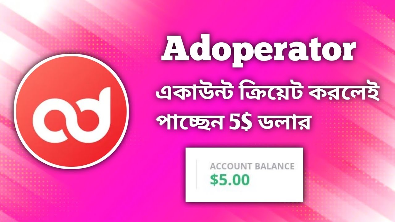 How To Create Adoperator Account | Adoperator একাউন্ট ক্রিয়েট করলে 5$ ডলার ফ্রি