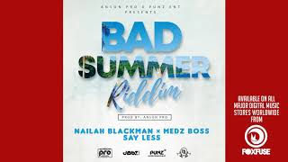 Video voorbeeld van "Nailah Blackman & Medz Boss - "Say Less" [ Bad Summer Riddim ] [ Dancehall 2020 ]"