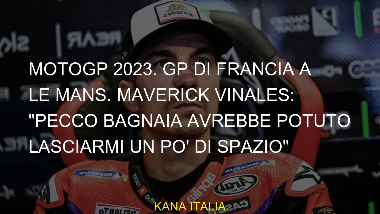 MOTOGP 2023. GP di Francia in Le Man.Maverick Vinales "Peccone Bagnaia ...