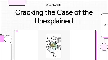 Cracking the Case of the Unexplained