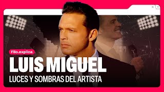 Luis Miguel: Luces y sombras del artista | Filo Explica