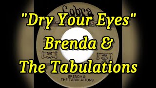 Video thumbnail of ""Dry Your Eyes" - Brenda And The Tabulations (lyrics)"