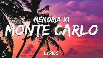 MEMORIA XI - Monte Carlo (Lyrics)