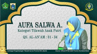AUFA SALWA AL-QOVAH || KATEGORI TILAWAH ANAK-ANAK || QS AL-AN'AM 31-34 MTQN 2020 DI PADANG SUMBAR