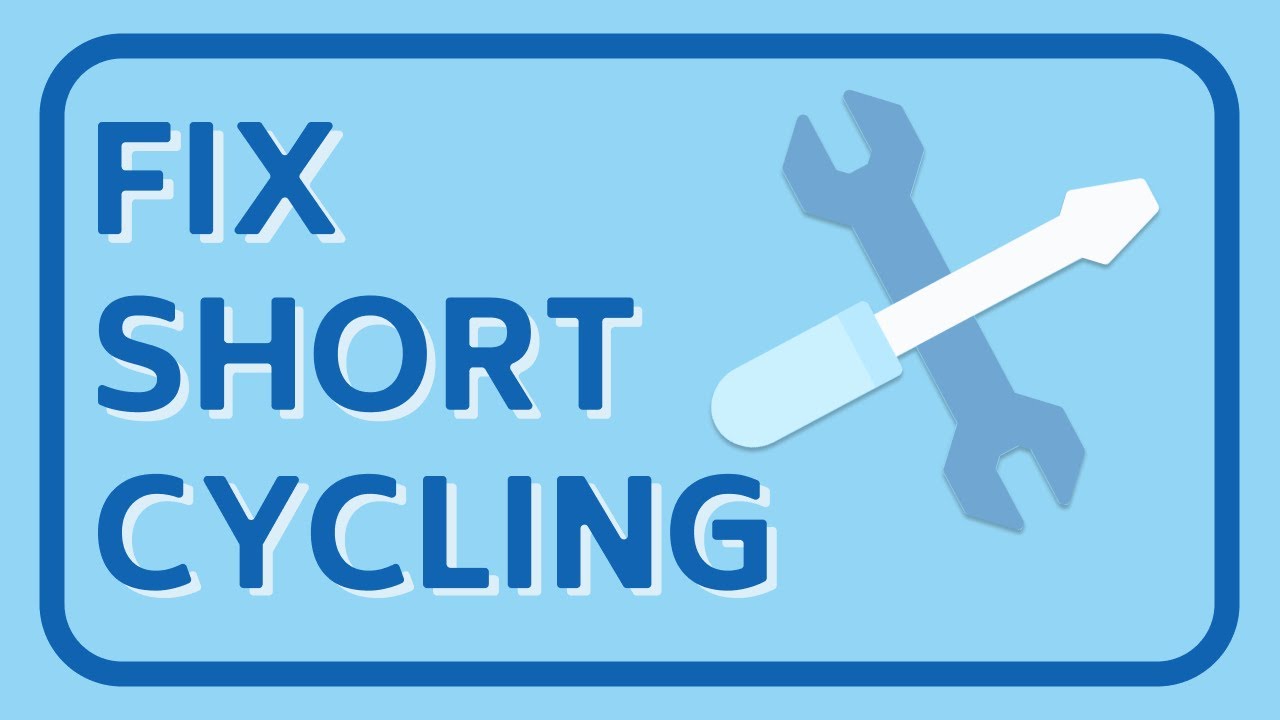 Fix AC Short Cycling Issue IMMEDIATELY [6 Solutions] YouTube