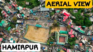 आसमान से कुछ ऐसा दिखता है हमीरपुर | Hamirpur | Aerial View Hamirpur Himachal | @anirudhsankhyan