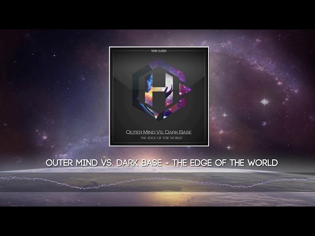 Outer Mind vs. Dark Base - The Edge Of The World (preview) [Hardstyle] class=