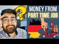 How Much Money 🤑Can I earn in Germany 🇩🇪with PART TIME Jobs: The 4 Use Cases