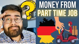 How Much Money ?Can I earn in Germany ??with PART TIME Jobs: The 4 Use Cases
