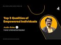 Top 5 Qualities of Empowered Individuals by Justin Babu | KnowledgeHut