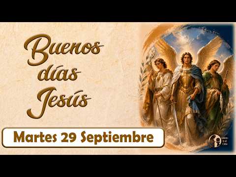 🌺☀️💙 Sirve con alegría al Señor ⭐🌷 Oración de la Mañana 🌸 Buenos días Jesús 🤍 Martes 29 sep 2026.