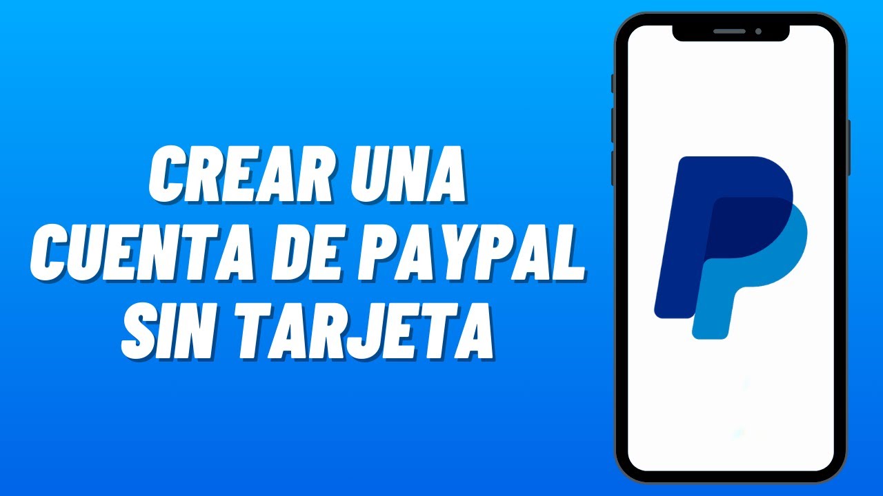Cómo CREAR una CUENTA de PAYPAL sin TARJETA (2025) Siendo Menor de Edad