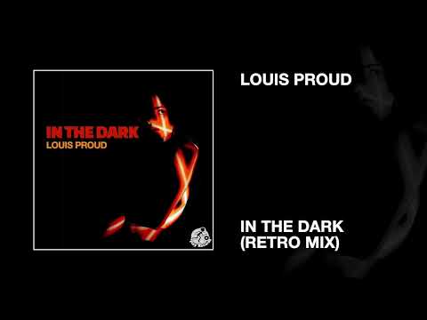 Louis Proud / In The Dark (Retro Mix)