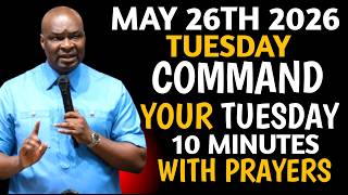 Tuesday 26TH May 2026] Speak Into Your Day with Prayer | Morning Prayer-Apostle Joshua Selman