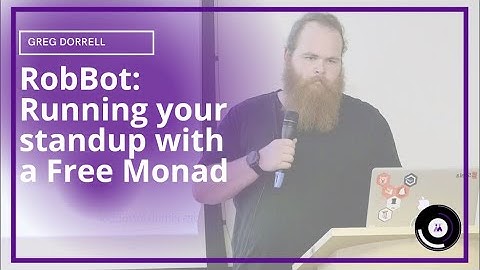 RobBot: Running your standup with a Free Monad | Greg Dorrell