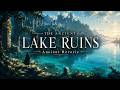 Medieval Fantasy Music for Anxiety Relief | Ancient Lake Ruins