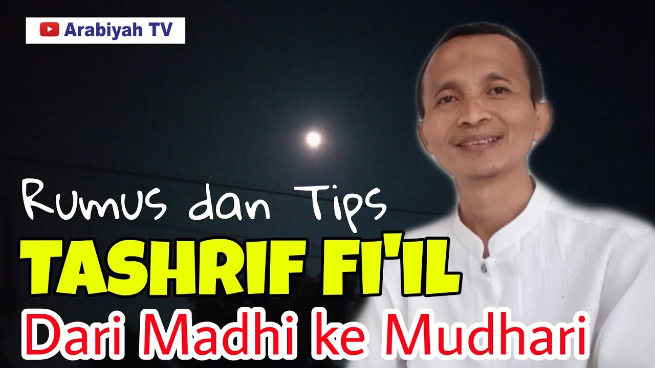 Sharaf #98 || Rumus dan Tips Tashrif Fi'il dari Madhi ke Mudhari