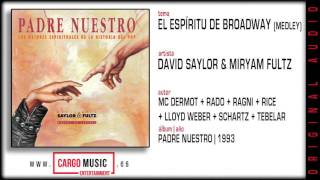 David Saylor & Miryam Fultz - El Espíritu de Broadway (Padre Nuestro 1993) [official audio + letra]