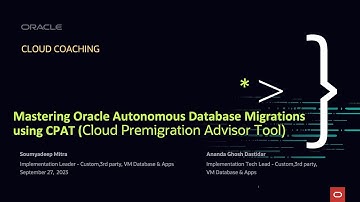 CC - Mastering Oracle Autonomous Database Migrations using CPAT (Cloud Premigration Advisor Tool