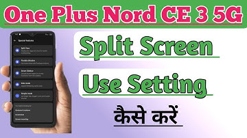 One Plus Nord CE 3 5G Split Screen Use Setting Kaise Kare | Split Screen Use Kare |
