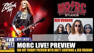 EP 20 | MORC LIVE! PREVIEW guests BRITT LIGHTNING, RED VOODOO!