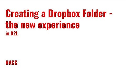 Creating a Dropbox Submission Folder - the new D2L Experience