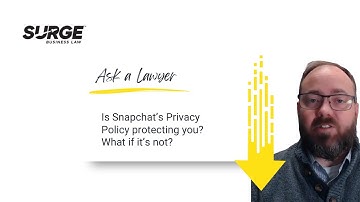 Is Snapchat’s Privacy Policy Protecting You? What if it’s not? - Surge Business Law