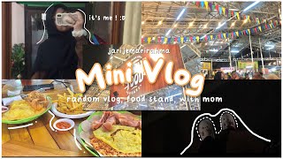 MINI VLOG ‘ 𐙚 ˚. ᡣ𐭩 || random vlog, food stand, eat, with mom 💐