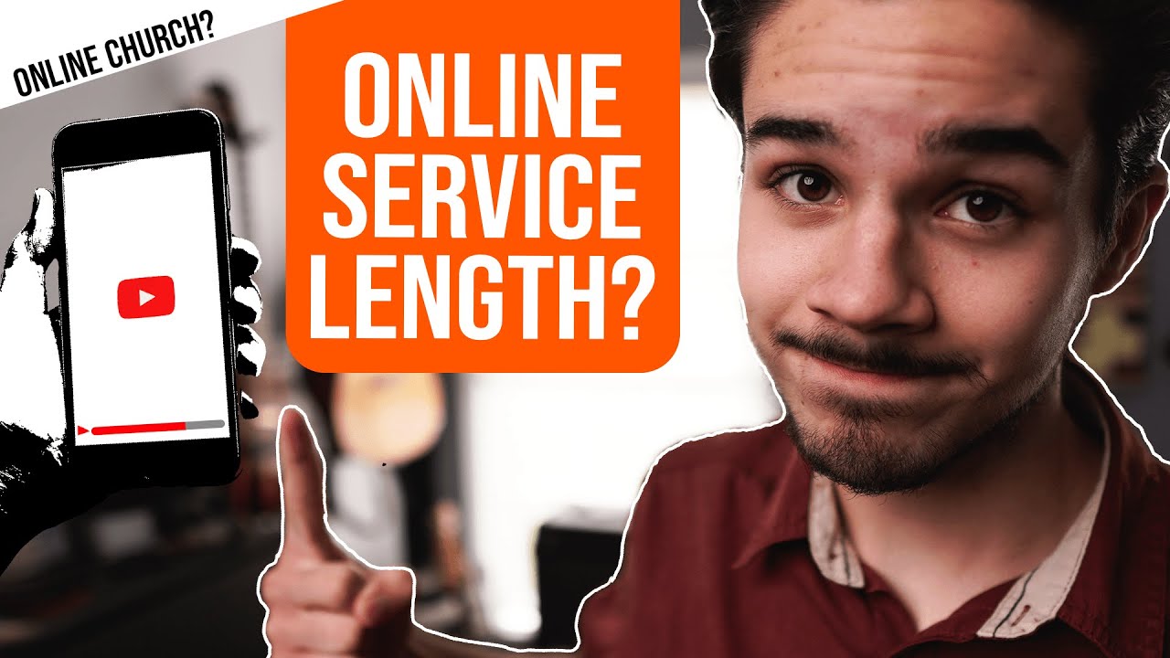 How Long Should Online Church Services Be? YouTube