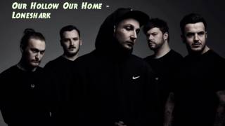 Our Hollow Our Home - Loneshark chords
