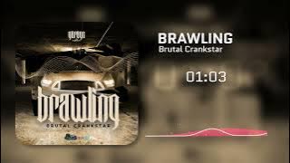 Brutal Crankstar - Brawling (Garage riddim)
