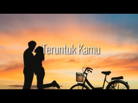 Kata-Kata Untuk Pacar Bikin Terharu😫 - Teruntuk Kamu