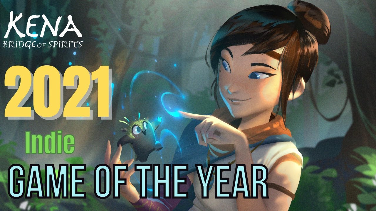 Kena Bridge of Spirits - 2021 Indie GAME OF THE YEAR
