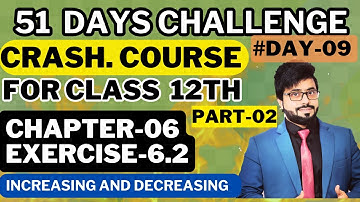Class 12th  | A.O.D Increasing and Decreasing  | Part-02 | Application of Derivatives | By chand Ali