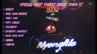 SPECIAL DJ HARD FUNKOT BARAT 2024 !!! • DJ NYONG ALE