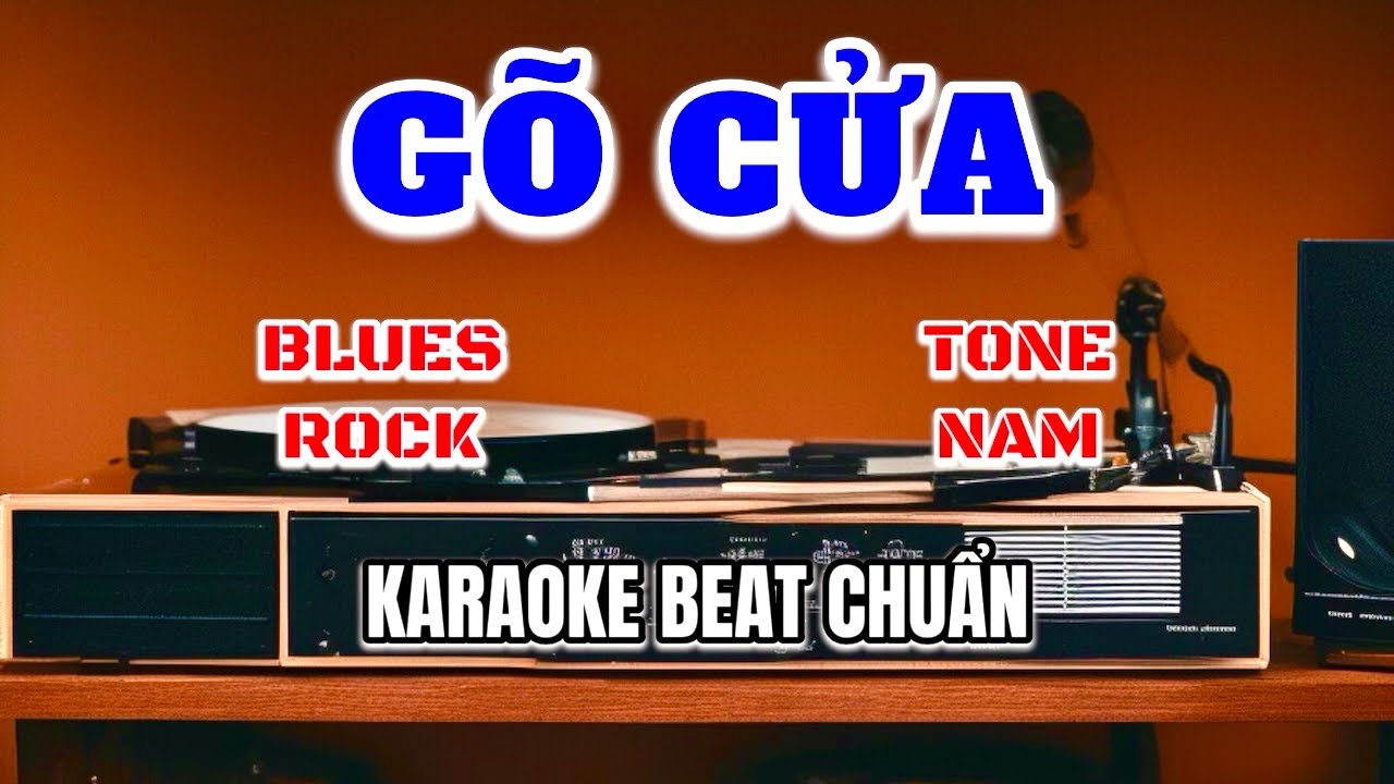 [Karaoke] Gõ Cửa - Tone Nam (Em) Blues Rock [St. Mạnh Quỳnh] Beat Chuẩn
