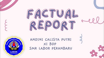 Factual Report - Definition, Language Features, Generic Structure and Example Report Text