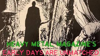 Heavy Metal Magazine’s Early Days Are Unmatched.