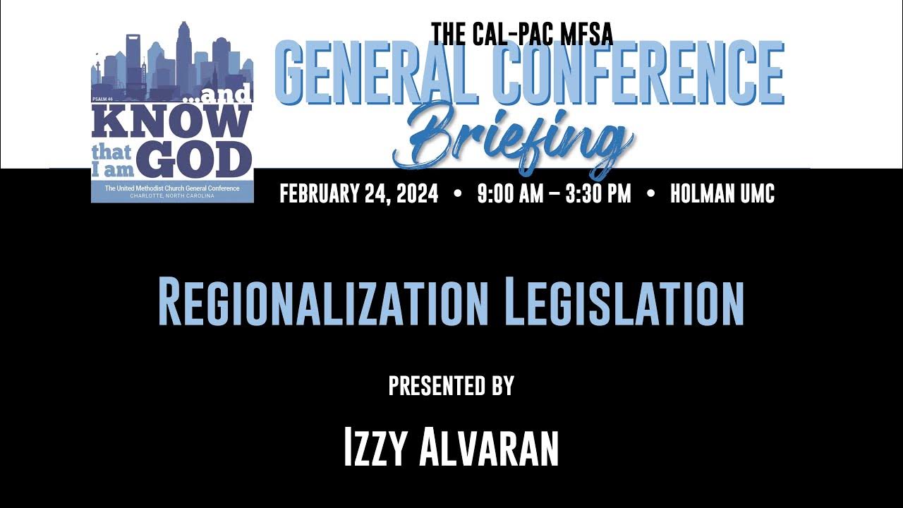 Regionalization Legislation at the United Methodist General Conference 2024 YouTube