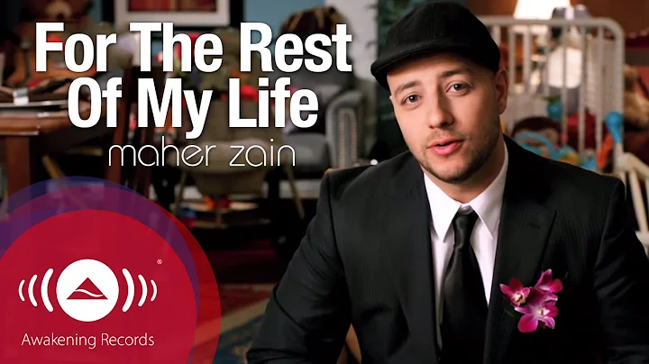 Maher Zain - For The Rest Of My Life | Official Mu...