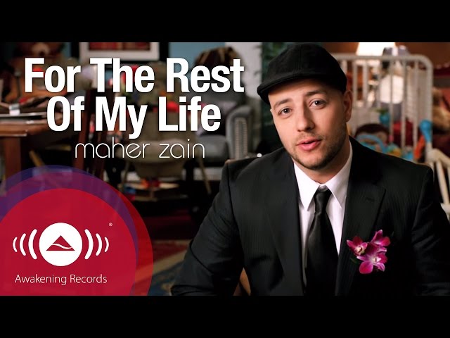 Maher Zain - For The Rest Of My Life | Official Music Video class=