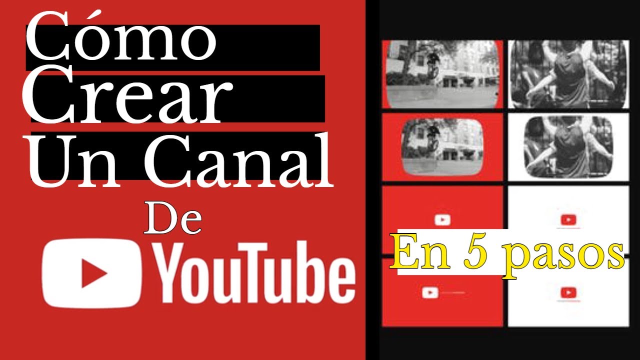 Cómo Crear Un Canal De Youtube Paso a Paso - Subir Videos en Youtube ...