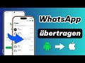 WhatsApp von Android auf iPhone nachträglich übertragen [2026]