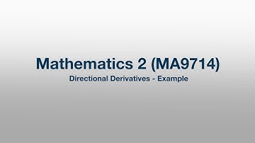 MA9714: 20 - Directional Derivatives: Example