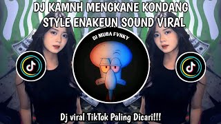 DJ KAMNH MENGKANE SLOW KONDANG STYLE || SOUND VIRAL JEDAG JEDUG KANE FYP TIKTOK TERBARU 2025 ❗