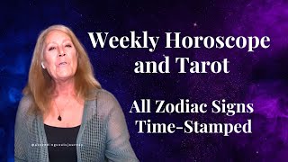 All Zodiac Signs Weekly Horoscope and Tarot 6-9-26| Time-Stamped