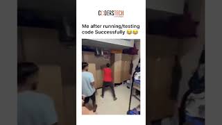 Coding Life When Code Successfully Run